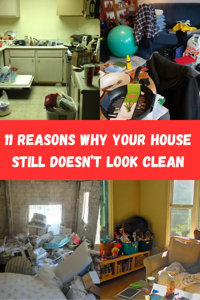 Why Your House Still Doesn’t Look Clean